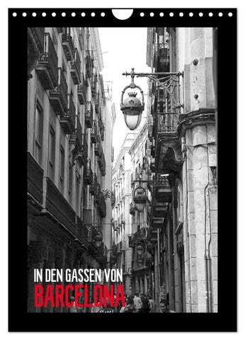 In den Gassen von Barcelona (Wandkalender 2027 DIN A4 hoch), CALVENDO Monatskalender