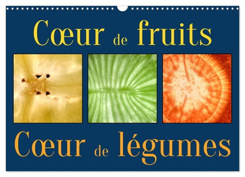 C¿ur de fruits c¿ur de légumes (Calendrier mural 2027 DIN A3 vertical), CALVENDO calendrier mensuel