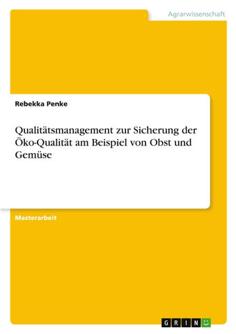 Qualitätsmanagement zur Sicherung der Öko-Qualität am Beispiel von Obst und Gemüse
