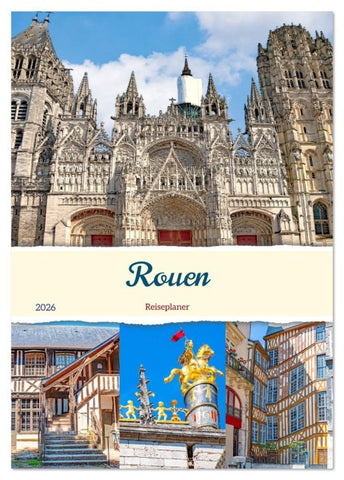 Rouen - Reiseplaner (Tischkalender 2026 DIN A5 hoch), CALVENDO Monatskalender