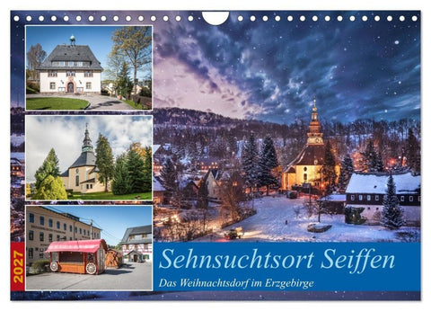 Sehnsuchtsort Seiffen (Wandkalender 2027 DIN A4 quer), CALVENDO Monatskalender
