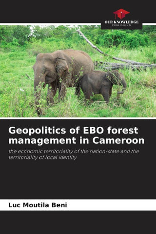 Geopolitics of EBO forest management in Cameroon