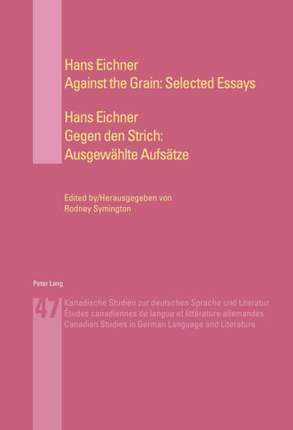 Against the Grain: Selected Essays- Gegen den Strich: Ausgewählte Aufsätze