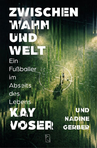 Zwischen Wahn und Welt