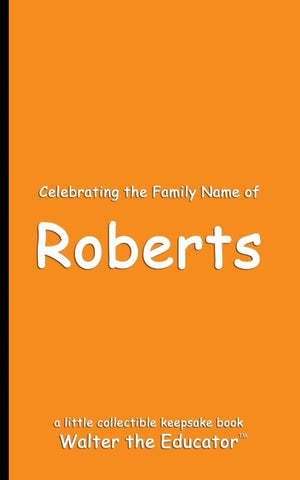 Celebrating the Family Name of Roberts