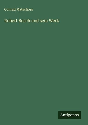 Robert Bosch und sein Werk