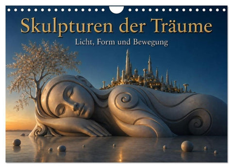 Skulpturen der Träume - Licht, Form und Bewegung (Wandkalender 2027 DIN A4 quer), CALVENDO Monatskalender