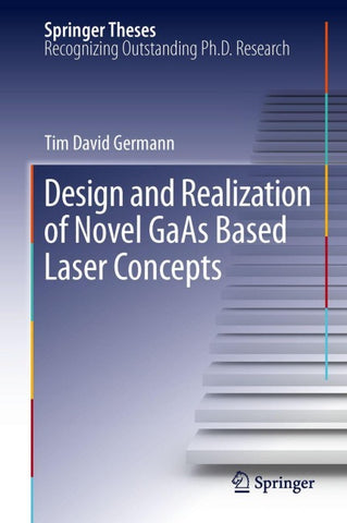 Design and Realization of Novel GaAs Based Laser Concepts
