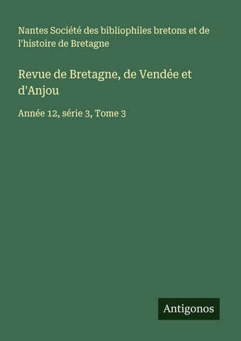 Revue de Bretagne, de Vendée et d'Anjou