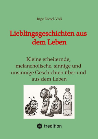 Lieblingsgeschichten aus dem Leben