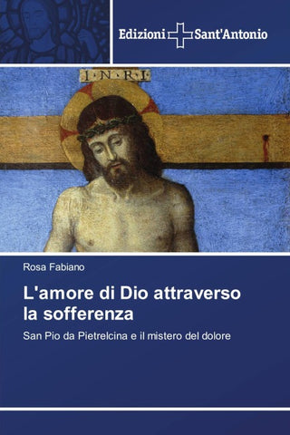 L'amore di Dio attraverso la sofferenza