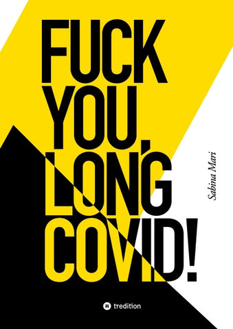 FUCK YOU, LONG COVID!