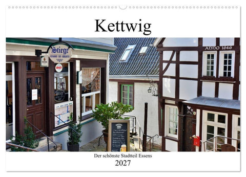 Kettwig der schönste Stadtteil Essens (Wandkalender 2027 DIN A2 quer), CALVENDO Monatskalender