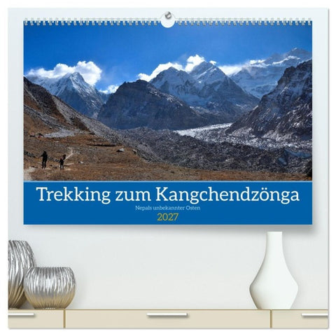 Trekking zum Kangchendzönga (hochwertiger Premium Wandkalender 2027 DIN A2 quer), Kunstdruck in Hochglanz