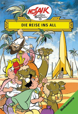 Mosaik. Weltraum-Serie: Die Reise ins All, Bd. 1