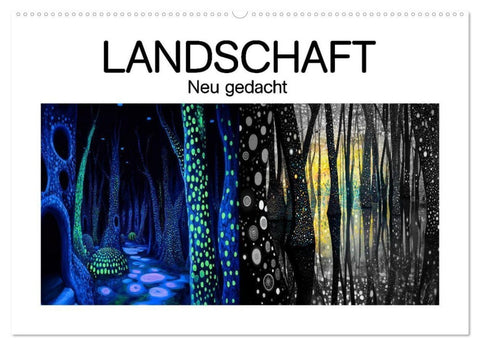 Landschaft - Neu gedacht (Wandkalender 2027 DIN A2 quer), CALVENDO Monatskalender