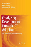 Catalyzing Development through ICT Adoption