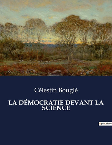 LA DÉMOCRATIE DEVANT LA SCIENCE