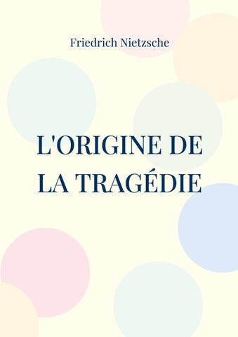 L'Origine de la Tragédie