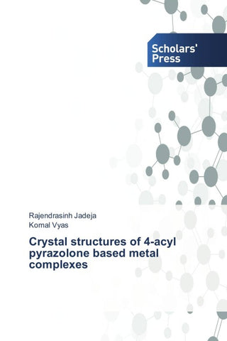 Crystal structures of 4-acyl pyrazolone based metal complexes