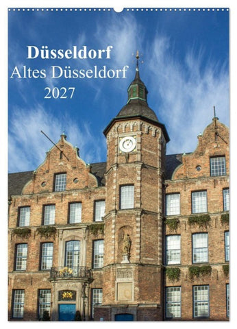 Düsseldorf - Altes Düsseldorf (Wandkalender 2027 DIN A2 hoch), CALVENDO Monatskalender