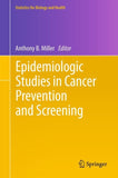 Epidemiologic Studies in Cancer Prevention and Screening