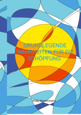 Grundlegende Wahrheiten für die Schöpfung