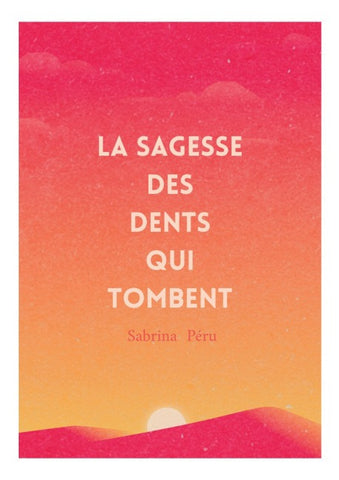La sagesse des dents qui tombent