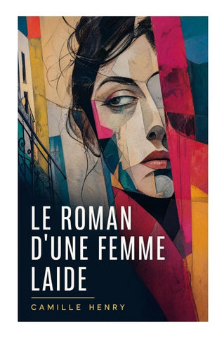 Le roman d'une femme laide
