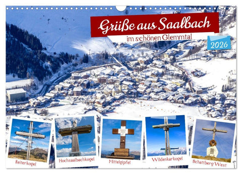 Grüße aus Saalbach (Wandkalender 2026 DIN A3 quer), CALVENDO Monatskalender