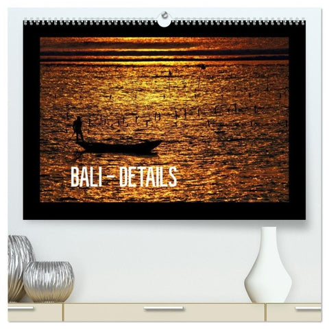 Bali - Details (hochwertiger Premium Wandkalender 2027 DIN A2 quer), Kunstdruck in Hochglanz