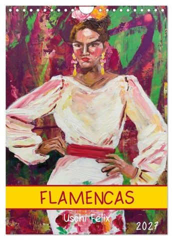 FLAMENCAS (Wandkalender 2027 DIN A4 hoch), CALVENDO Monatskalender