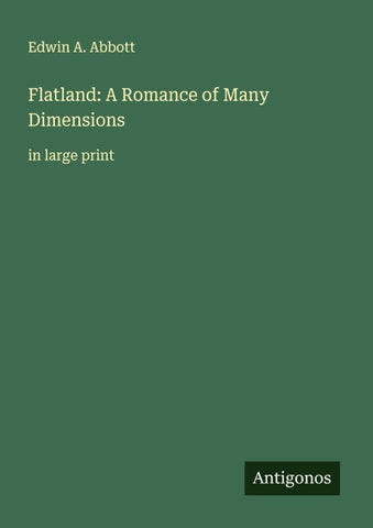 Flatland: A Romance of Many Dimensions