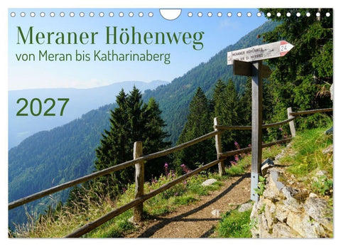 Meraner Höhenweg von Meran bis Katharinaberg (Wandkalender 2027 DIN A4 quer), CALVENDO Monatskalender