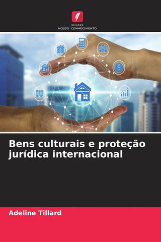 Bens culturais e proteção jurídica internacional