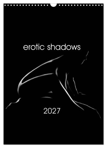 erotic shadows 2027 (Wall Calendar 2027 DIN A3 portrait), CALVENDO 12 Month Wall Calendar