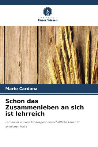 Schon das Zusammenleben an sich ist lehrreich