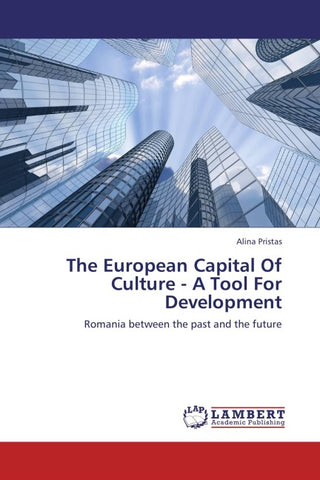 The European Capital Of Culture - A Tool For Development