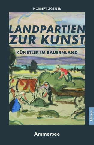 Künstler im Bauernland - Ammersee