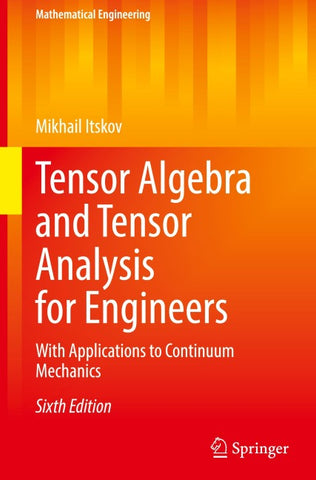 Tensor Algebra and Tensor Analysis for Engineers