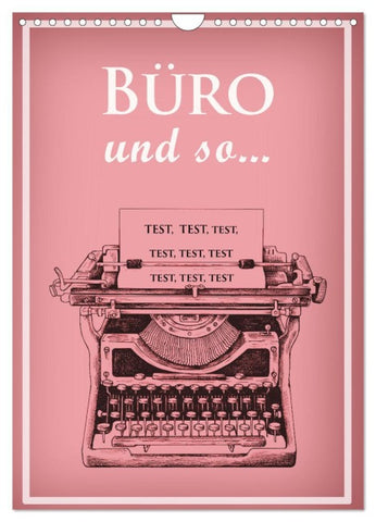 Büro und so ... (Wandkalender 2026 DIN A4 hoch), CALVENDO Monatskalender