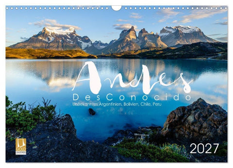 Andes Desconocido, Unbekannte Landschaften der Anden (Wandkalender 2027 DIN A3 quer), CALVENDO Monatskalender