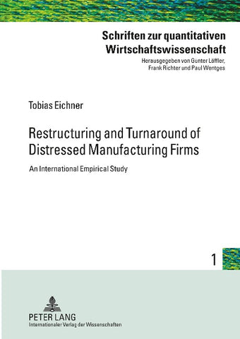 Restructuring and Turnaround of Distressed Manufacturing Firms