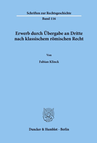Erwerb durch Übergabe an Dritte nach klassischem römischen Recht.