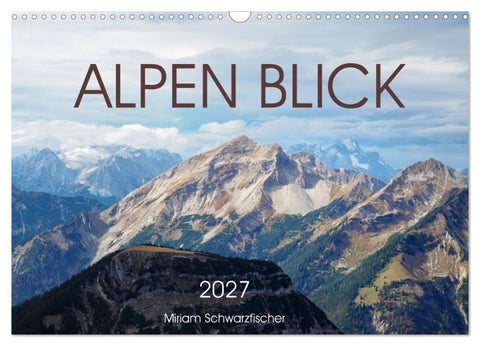 Alpen Blick (Wandkalender 2027 DIN A3 quer), CALVENDO Monatskalender