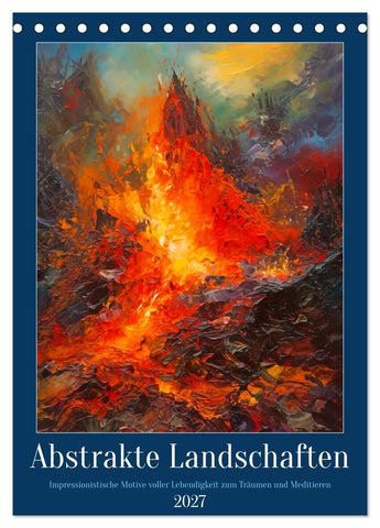 Abstrakte Landschaften (Tischkalender 2027 DIN A5 hoch), CALVENDO Monatskalender