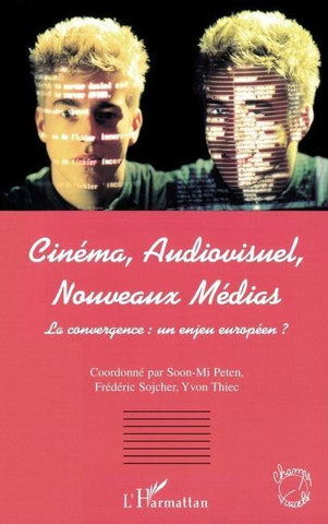 CINÉMA, AUDIOVISUEL, NOUVEAUX MÉDIAS