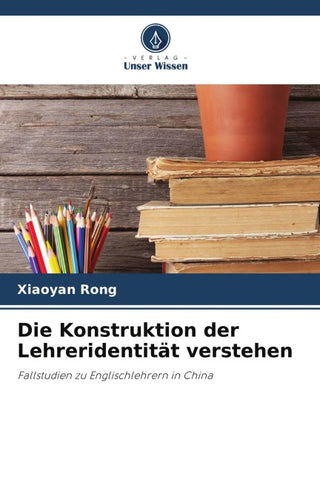 Die Konstruktion der Lehreridentität verstehen