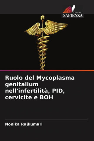 Ruolo del Mycoplasma genitalium nell'infertilità, PID, cervicite e BOH