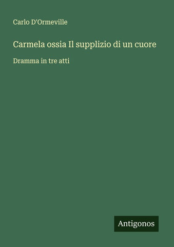 Carmela ossia Il supplizio di un cuore